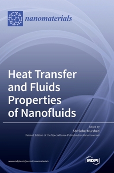 Hardcover Heat Transfer and Fluids Properties of Nanofluids Book