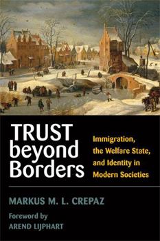 Paperback Trust Beyond Borders: Immigration, the Welfare State, and Identity in Modern Societies Book