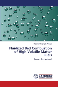 Paperback Fluidized Bed Combustion of High Volatile Matter Fuels Book
