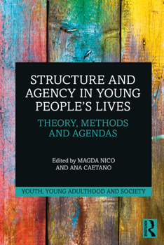 Paperback Structure and Agency in Young People's Lives: Theory, Methods and Agendas Book