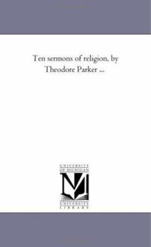 Paperback Ten Sermons of Religion, by theodore Parker ... Book