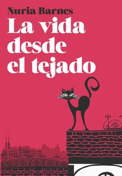 Paperback La vida desde el tejado [Spanish] Book