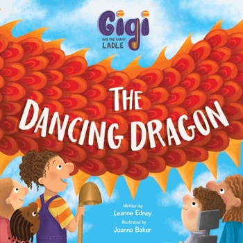 Paperback Gigi and the Giant Ladle: The Dancing Dragon Book