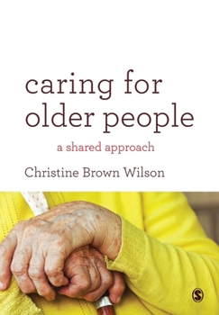 Caring for Older People: A Shared Approach