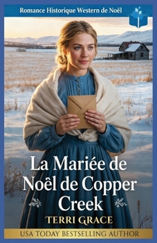 La Mariée de Noël de Copper Creek: Romance Historique Western de Noël (Amour de Noël sous les Étoiles de l'Ouest)