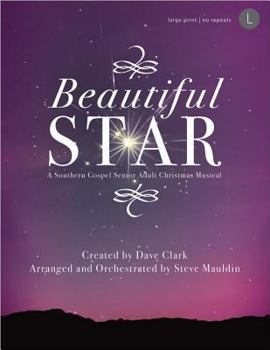 Paperback Beautiful Star: A Southern Gospel Senior Adult Christmas Musical [Large Print] Book