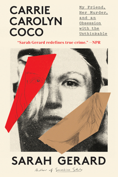 Paperback Carrie Carolyn Coco: My Friend, Her Murder, and an Obsession with the Unthinkable Book