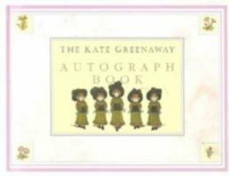Hardcover The Kate Greenaway Autograph Book