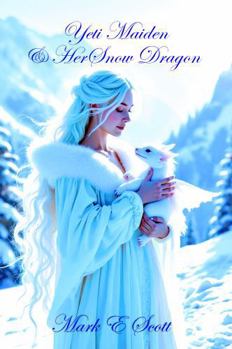Paperback Yeti Maiden & Her Snow Dragon: A Fantasy Romance Book