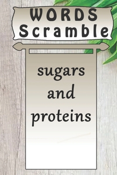 word scramble sugars and proteins games brain: Word scramble game is one of the fun word search games for kids to play at your next cool kids party