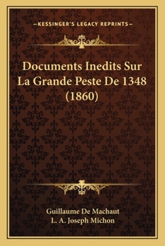 Paperback Documents Inedits Sur La Grande Peste De 1348 (1860) [French] Book