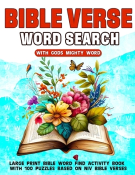Paperback Bible Verse Word Search With Gods Mighty Word: Large Print Bible Word Find Activity Book With 100 Puzzles Based On NIV Bible Verses Book