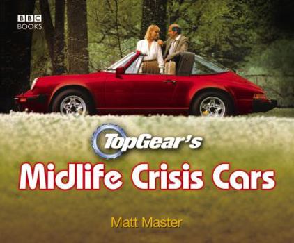 Hardcover TopGear's Midlife Crisis Cars Book