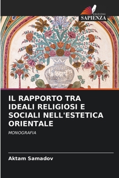Paperback Il Rapporto Tra Ideali Religiosi E Sociali Nell'estetica Orientale [Italian] Book