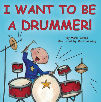 Board book I Want to Be a Drummer! Book