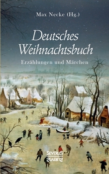 Paperback Deutsches Weihnachtsbuch: Erzählungen und Märchen. Mit Zeichnungen von Richard Grimm-Sachsenberg [German] Book