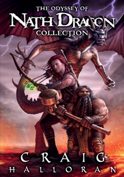 The Odyssey of Nath Dragon Collection: The Lost Dragon Chronicles - Book  of the Lost Chronicles of Dragon: The Odyssey of Nath Dragon