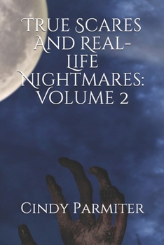 Paperback True Scares And Real-Life Nightmares: Volume 2 Book