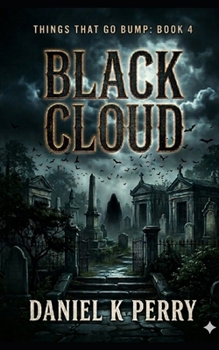 Paperback Black Cloud: Things that go Bump Vol. IV Book