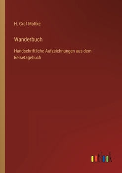 Paperback Wanderbuch: Handschriftliche Aufzeichnungen aus dem Reisetagebuch [German] Book