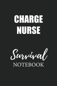 Charge Nurse Survival Notebook: Small Undated Weekly Planner for Work and Personal Everyday Use Habit Tracker Password Logbook Music Review Playlist Diary Journal