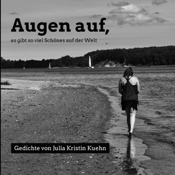 Augen auf, es gibt so viel Sch�nes auf der Welt