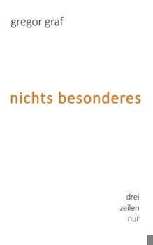Paperback nichts besonderes: drei zeilen nur [German] Book