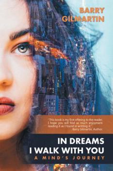 Hardcover In Dreams I Walk with You: A Mind's Journey Book