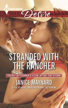 Stranded with the Rancher - Book #1 of the Texas Cattleman's Club: After the Storm 