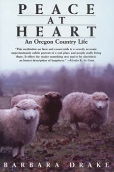 Paperback Peace at Heart: An Oregon Country Life Book