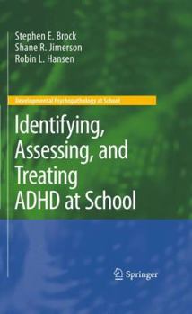 Paperback Identifying, Assessing, and Treating ADHD at School Book