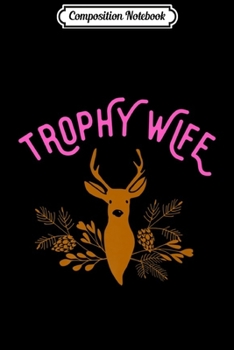 Composition Notebook: Halloween Deer Costume Trophy Wife Premium  Journal/Notebook Blank Lined Ruled 6x9 100 Pages