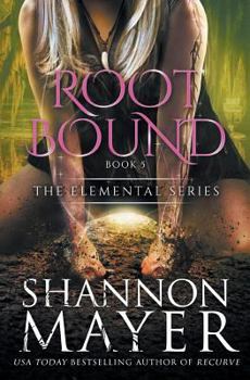 Rootbound - Book #5 of the Elemental