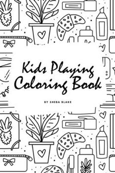 Paperback Kids Playing Coloring Book for Children (6x9 Coloring Book / Activity Book) Book