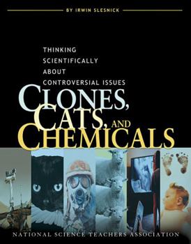 Hardcover Clones, Cats, and Chemicals: Thinking Scientifically about Controversial Issues Book