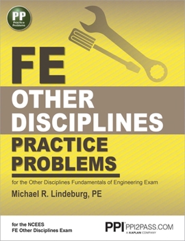 Paperback Ppi Fe Other Disciplines Practice Problems - Comprehensive Practice for the Other Disciplines Fe Exam Book