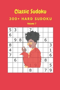 Paperback Classic Sudoku: 300+ Hard sudoku Volume 7 Book