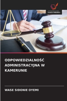 Paperback OdpowiedzialnoŚĆ Administracyjna W Kamerunie [Polish] Book