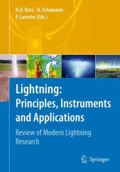 Hardcover Lightning: Principles, Instruments and Applications: Review of Modern Lightning Research Book