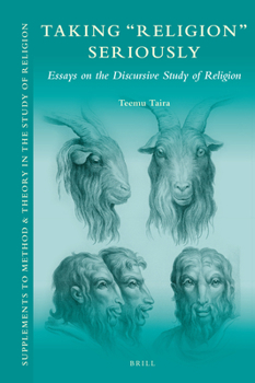 Hardcover Taking 'Religion' Seriously: Essays on the Discursive Study of Religion Book