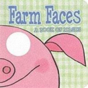 Hardcover Farm Faces: A Book of Masks Book