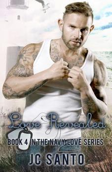 Love Revealed - Book #4 of the Navy Love