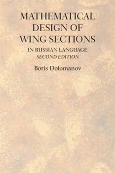 Paperback Mathematical Design of Wing Sections Second Edition: In Russian Language [Russian] Book