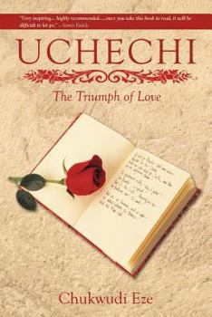 Paperback Uchechi: The Triumph of Love Book
