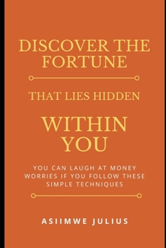 Paperback Discover the Fortune That Lie Hidden Within You Book