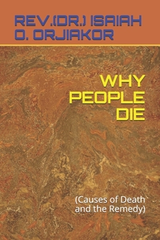 Paperback Why People Die: (Causes of Death and the Remedy) Book