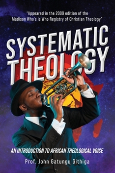 Paperback Systematic Theology: An Introduction to African Theological Voice Book