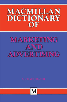 Paperback MacMillan Dictionary of Marketing and Advertising Book