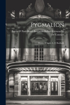 Paperback Pygmalion: Drame D'Après A. [!] Basiliadis [French] Book