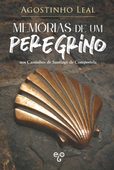 Paperback Memórias de um Peregrino: nos Caminhos de Santiago de Compostela [Portuguese] Book